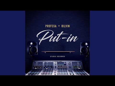 PUT IN (feat. Rilvin)