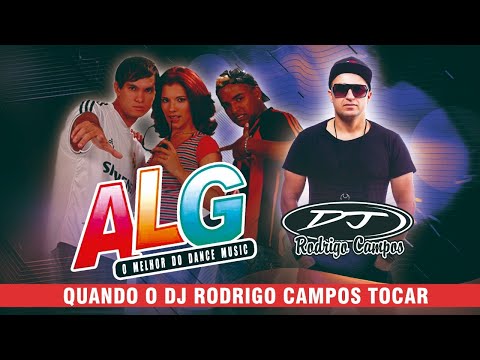 Grupo ALG  - Quando o Dj Rodrigo Campos Tocar