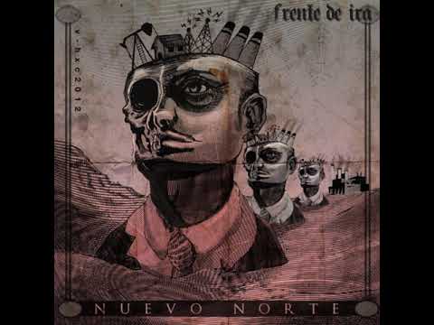 Frente  D̲e̲ Ira - Nuevo Nort̲e̲ [Full Album]