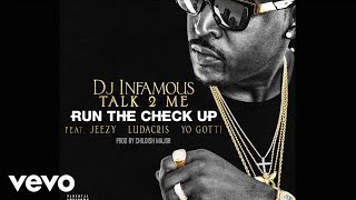 DJ Infamous Talk2Me - Run The Check Up (Audio) ft. Jeezy, Ludacris, Yo Gotti