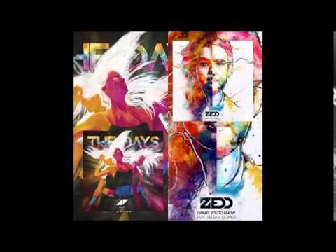 I want you to know The Days - Zedd ft. Selena Gomez and Avicii