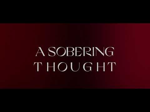 Video thumbnail for A Sobering Thought