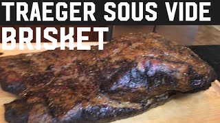 Brisket - Sous Vide then Traeger Smoked! Reigning Champ!