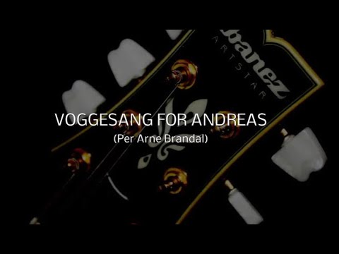 Per Arne Brandal: Voggesang for Andreas