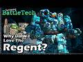 The New Face of BattleTech?  Why do we Love the Regent?