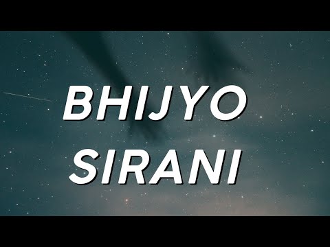 Bhijyo Sirani(भिज्यो सिरानी)-Song by Manila Sotang||Lyrics