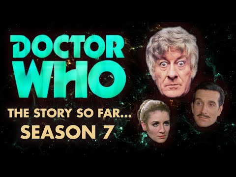 Doctor Who Classic Series 7 Summary - The Story So Far