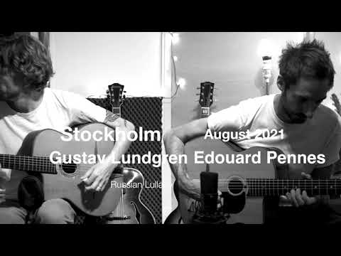 "Russian Lullaby" Edouard Pennes & Gustav Lundgren
