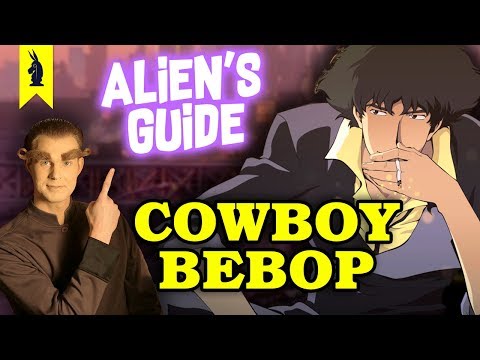Alien's Guide to COWBOY BEBOP