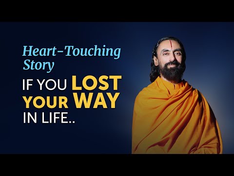 Getting Back on Track If You've Lost your Way in Life - A Heart-Touching Story | Swami Mukundananda