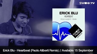 Erick Blu - Heartbeat (Paolo Aliberti Remix)