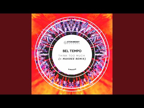 Think Too Much (Radio Edit)