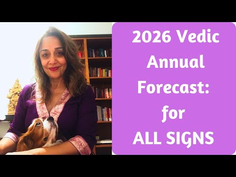 2026 Vedic Annual Forecast: Highlights for ALL SIGNS