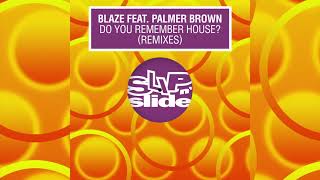 Blaze featuring Palmer Brown Do You Remember House? (Bob Sinclar &amp; The Cube Guys Extended Remix)