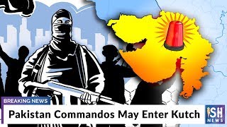 Pakistan Commandos May Enter Kutch