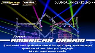 Download lagu DJ TRAP JINGGLE AMERICAN DREAM 2023 - GRAMA AUDIO FEAT TRK PROJECT S.J.S.B mp3