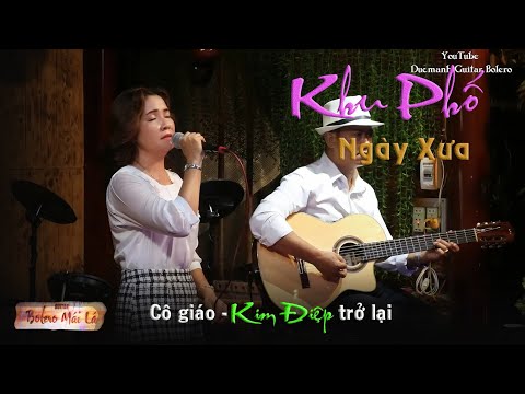 Khu Phố Ngày Xưa | Cô giáo Kim Điệp trở lại Bolero Mái Lá