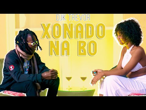 DJk Trevor - Xonado na bo (Official Music Video)