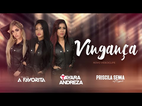 Tayara Andreza - Vingança (Part. Priscila Senna, Raphaela Santos)