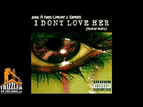 Dmac ft. Paris Cimone, Shmars - I Don't Love Her [Prod. Rajeo] [Thizzler.com]