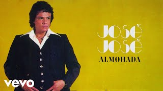 José José - Almohada (Letra Oficial)