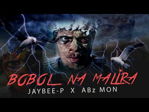 BOBOL NA MALIRA - JAYBEE - P   x   ABz MON 2022 Official Music Video