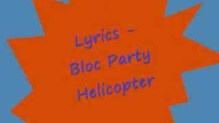 Bloc Party - Helicopter - Lyrics