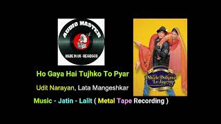 Ho Gaya Hai Tujhko To Pyar Sajna ( Metal Tape Reco