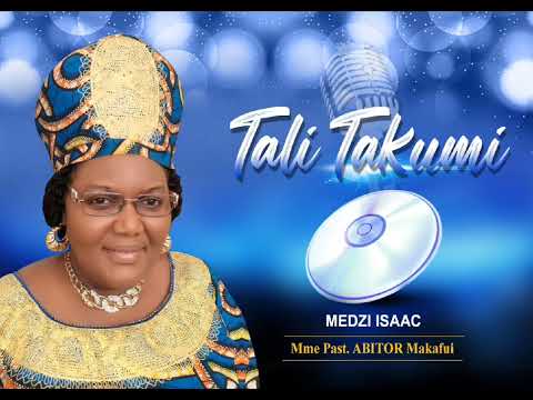Tali takumi - MME PASTEUR ABITOR MAKAFUI (album Me dji Isaac)