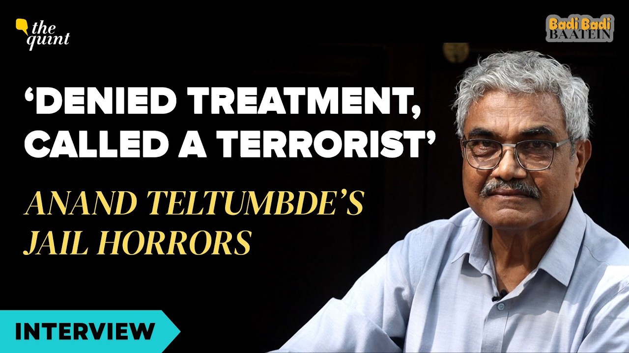 'Was Framed in Bhima Koregaon Case, Called a Terrorist in Jail': Anand Teltumbde Interview
