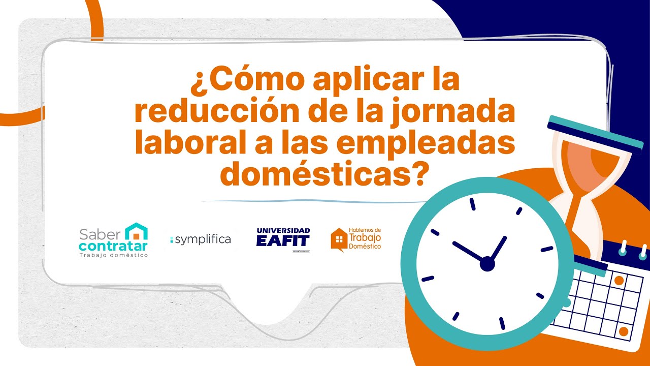 ⏰📆 Se reduce la jornada laboral en Colombia, ¿qué se tiene en cuenta en el trabajo doméstico?