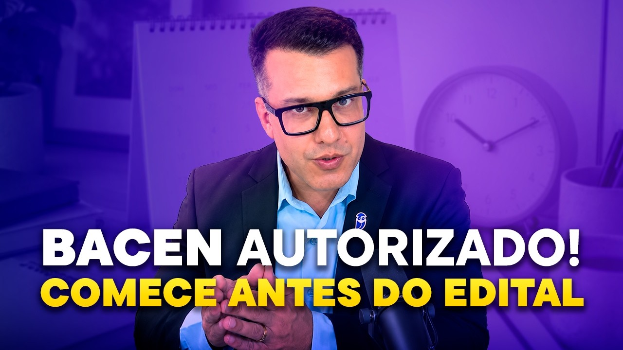 BACEN autorizado! Comece antes do edital