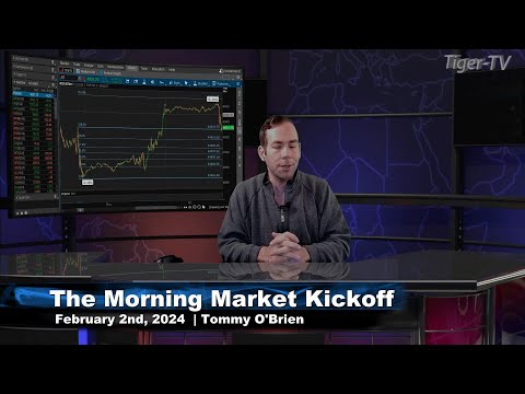 February 2nd The Morning Market Kickoff with Tommy O'Brien on TFNN - 2024