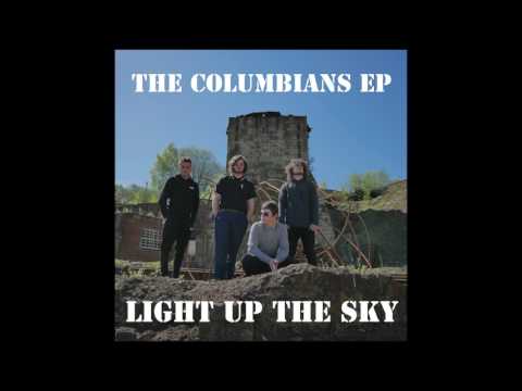 Light Up The Sky - The Columbians (Official Audio)