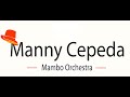 3 2 Mambo Manny Cepeda Mambo Orchestra