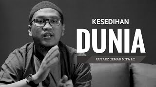 Download lagu Kesedihan Dunia - Ustadz Oemar Mita Lc mp3