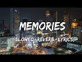 Memories Maroon 5 Song Memories Slowed Reverb Lyrics