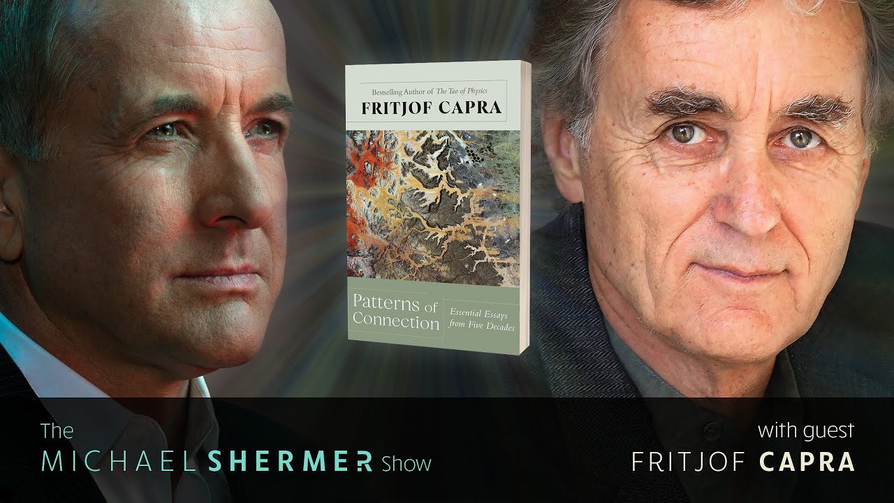 Is Humanity at a Turning Point? Fritjof Capra on Patterns of Connection