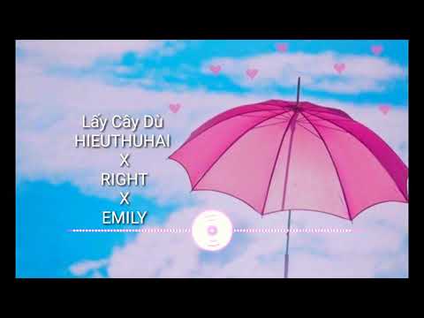 Lấy Cây Dù | HIEUTHUHAI x Right x Emily | [Gomu VN]