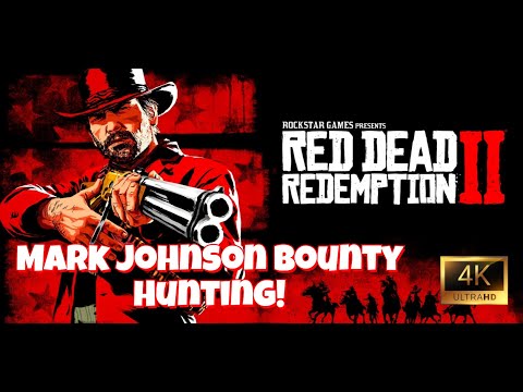 Red Dead Redemption 2 - Mark Johnson Bounty Hunting (HD 60FPS 4K)