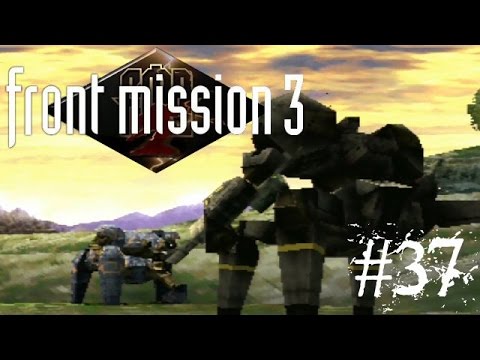 Let's (Re)Play | Front Mission 3 - Part 37