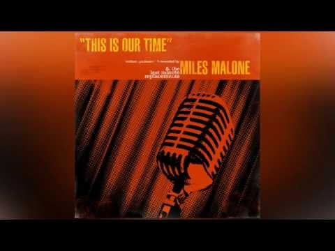 Miles Malone - This is Our Time [HQ]