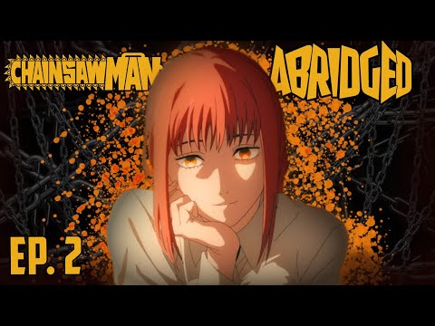 Chainsaw Man Abridged - Episode 2