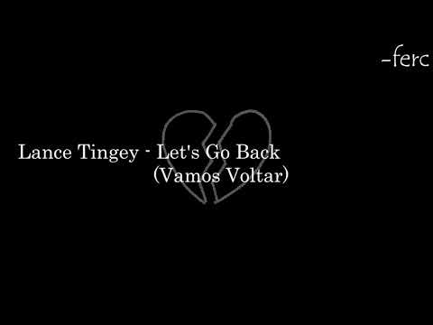 Lance Tingey - Let's Go Back (legendado/tradução)