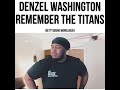 CKing: Denzel Washington ‘Remember the Titans’ Monologue