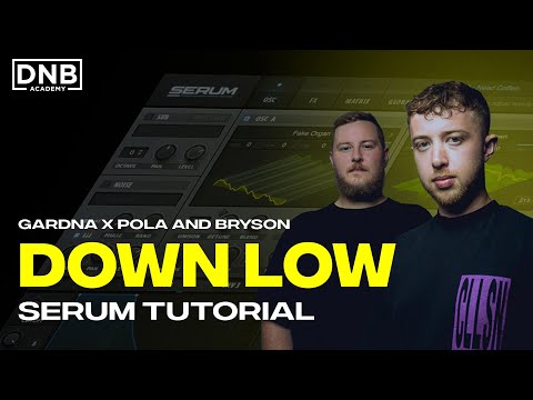 How to make BASSES like Gardna x Pola & Bryson - Down Low | Serum Tutorial
