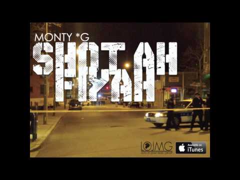 Monty *G - Shot Ah Fiyah