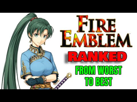 Fire Emblem RANKED From Worst to Best