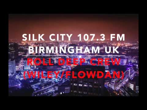 Roll Deep Crew (Wiley & Flowdan) -  Silk City FM 106.8 - Birmingham UK