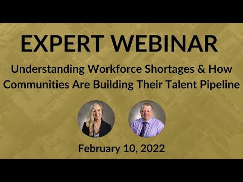 Understanding Workforce Shortages & How Communities are Building their Talent Pipeline